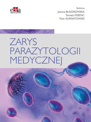 ZAKRES PARAZYTOLOGII MEDYCZNEJ FERENC KURNATOWSKI