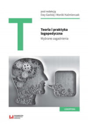 TEORIA I PRAKTYKA LOGOPEDYCZNA EWA GACKA