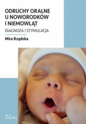 ODRUCHY ORALNE U NOWORODKÓW I NIEMOWLĄT RZĄDZKA