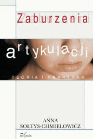 ZABURZENIA ARTYKULACJI ANNA CHMIELOWICZ
