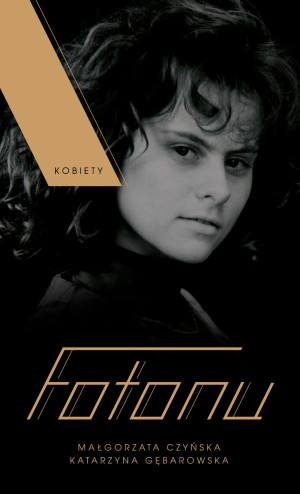 KOBIETY FOTONU CZYŃSKA GĘBAROWSKA