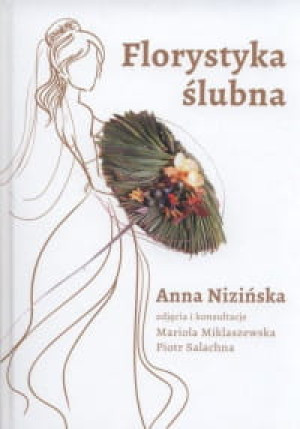FLORYSTYKA ŚLUBNA ANNA NIZIŃSKA