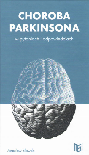 CHOROBA PARKINSOAN W PYTANIACH I ODPOWIEDZIACH