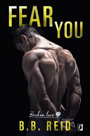 FEAR YOU BROKEN LOVE TOM 2 B B REID