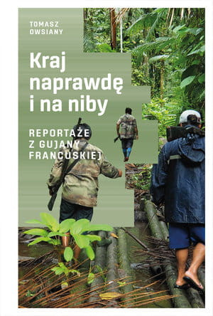 KRAJ NAPRAWDĘ I NA NIBY GUJANA FRANCUSKA T OWSIANY