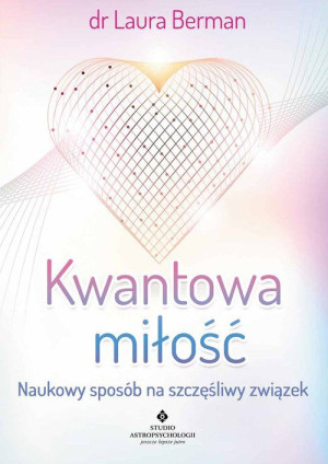 KWANTOWA MIŁOŚĆ LAURA BERMAN
