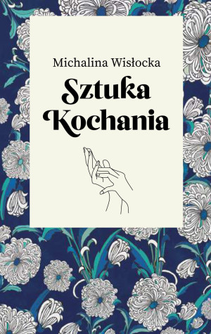 SZTUKA KOCHANIA MICHALINA WISŁOCKA