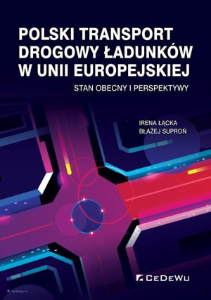 POLSKI TRANSPORT DROGOWY ŁADUNKÓW W UNII ŁĄCKA