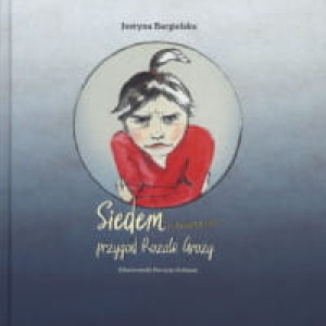 SIEDEM PRZYGÓD ROZALII GROZY JUSTYNA BARGIELSKA