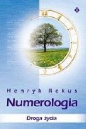 NUMEROLOGIA DROGA ŻYCIA HENRYK REKUS