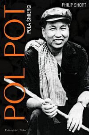 POL POT POLA ŚMIERCI PHILIP SHORT