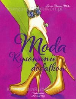 MODA RYSOWANIE DODATKÓW STEVEN MILLER