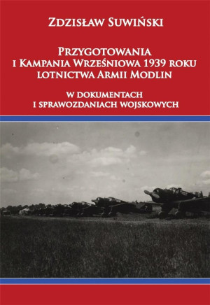 PRZYGOTOWANIA I KAMPANIA WRZEŚNIOWA 1939 ROKU