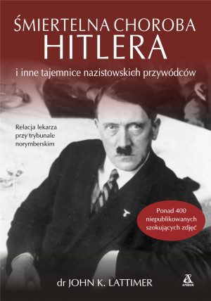 ŚMIERTELNA CHOROBA HITLERA JOHN K LATTIMER