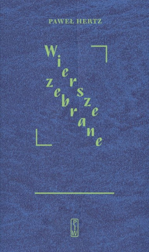 WIERSZE ZEBRANE PAWEŁ HERTZ