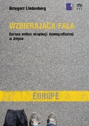 WZBIERAJĄCA FALA EUROPA WOBEC EKSPLOZJI LINDENBERG