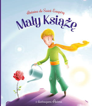 MAŁY KSIĄŻĘ ANTOINE DE SAINT-EXUPERY