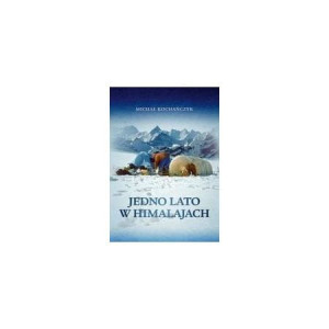 JEDNO LATO W HIMALAJACH MICHAŁ KOCHAŃCZYK