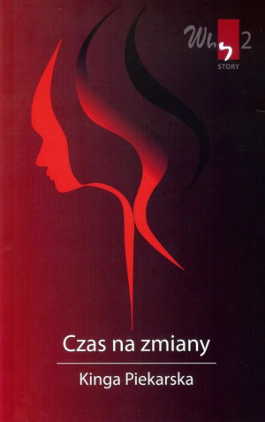 WHY STORY 2 CZAS NA ZMIANY PIEKARSKA FIKCJA I FAKTY