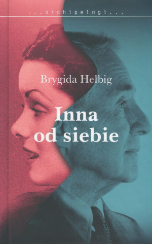 INNA OD SIEBIE HELBIG MARIA KOMORNICKA TRAGICZNA POSTAĆ