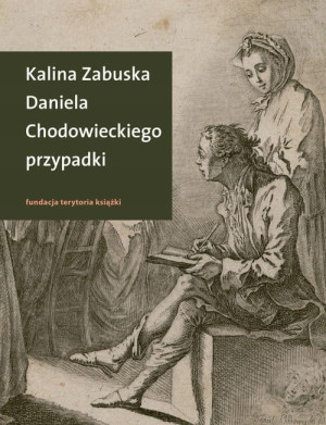 DANIELA CHODOWIECKIEGO PRZYPADKI KALINA ZABUSKA