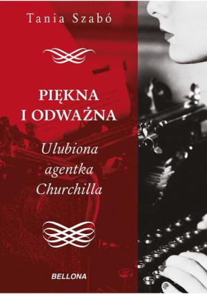 PIĘKNA I ODWAŻNA TANIA SZABO
