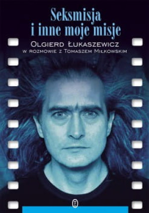 SEKSMISJA I INNE MOJE MISJE ŁUKASZEWICZ MIŁKOWSKI