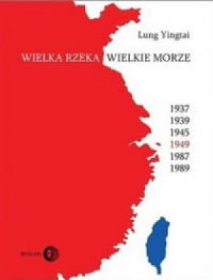 WIELKA RZEKA WIELKIE MORZE LUNG YINGTAI