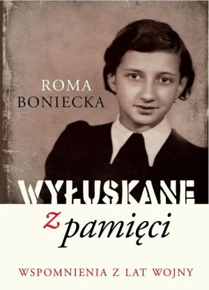 WYŁUSKANE Z PAMIĘCI WSPOMNIENIA Z LAT WOJNY OKUPACJA