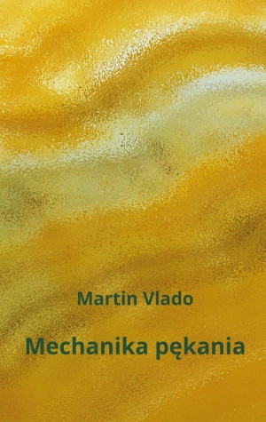 MECHANIKA PĘKANIA MARTIN VLADO