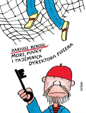 MORS PINKY I TAJEMNICA DYREKTORA FISZERA REKOSZ