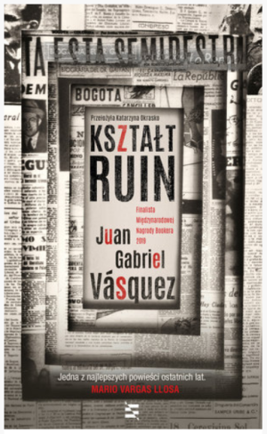 KSZTAŁT RUIN JUAN GABRIEL VASQUEZ