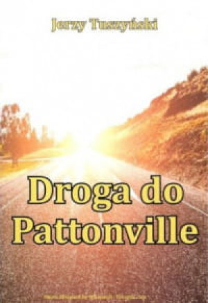DROGA DO PATTONVILLE JERZY TUSZYŃSKI