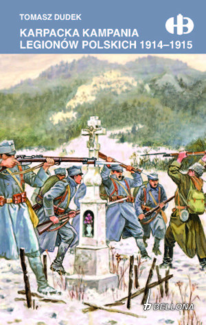 KARPACKA KAMPANIA LEGIONÓW DUDEK 3 PUŁK PIECHOTY LEGIONÓW