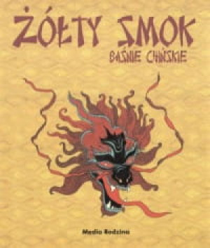 ŻÓŁTY SMOK BAŚNIE CHIŃSKIE PRACA ZBIOROWA