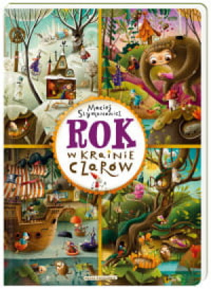 ROK W KRAINIE CZARÓW MACIEJ SZYMANOWICZ
