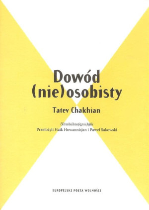 DOWÓD (NIE) OSOBISTY TATEV CHAKHIAN POEZJA ARMENIA