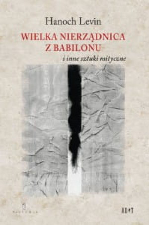 WIELKA NIERZĄDNICA Z BABILONU HANOCH LEVIN