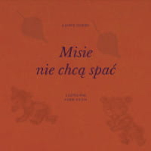 MISIE NIE CHCĄ SPAĆ LUDWIK GÓRSKI