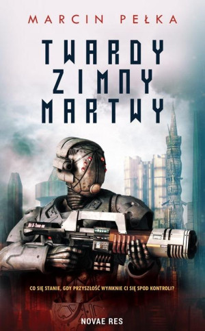 TWARDY ZIMNY MARTWY MARCIN PEŁKA PRZYSZŁOŚĆ