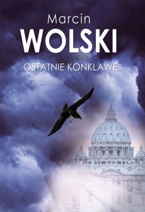 OSTATNIE KONKLAWE MARCIN WOLSKI