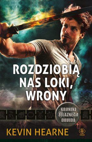 KRONIKI ŻELAZNEGO DRUIDA 9 ROZDZIOBIĄ NAS LOKI HEARNE