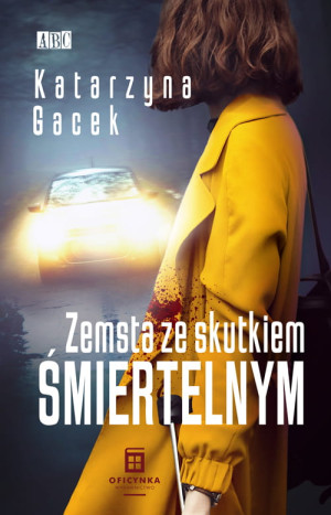 ZEMSTA ZE SKUTKIEM ŚMIERTELNYM KATARZYNA GACEK