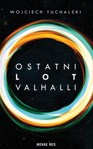 OSTATNI LOT VALHALLI WOJCIECH TUCHALSKI
