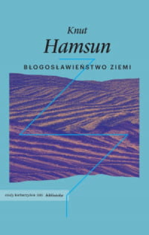 BOGOSŁAWIEŃSTWO ZIEMI KNUT HAMSUN