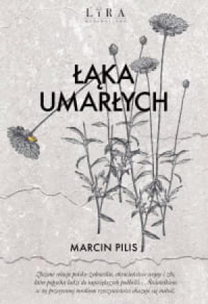 ŁĄKA UMARŁCH MARCI PILIS