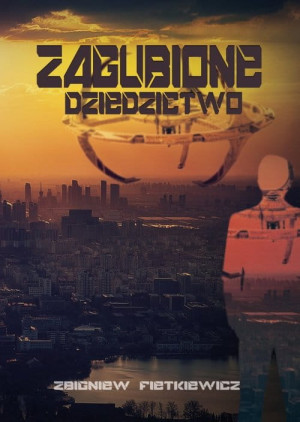 ZAGUBIONE DZIEDZICTWO ZBIGNIEW FIETKIEWICZ