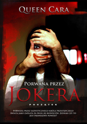 PORWANA PRZEZ JOKERA POCZĄTEK QUEEN CARA