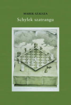SCHYŁEK SZATRANGU MAREK SZALSZA