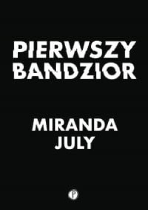 PIERWSZY BANDZIOR MIRANDA JULY